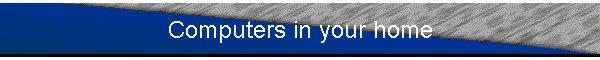 Computers in your home