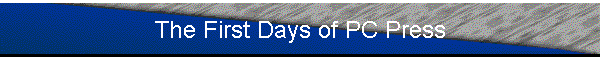 The First Days of PC Press