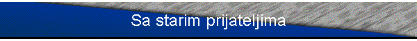 Sa starim prijateljima