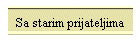 Sa starim prijateljima
