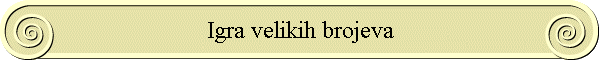 Igra velikih brojeva