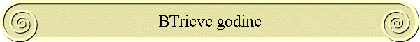 BTrieve godine